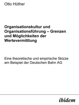 cover image of Organisationskultur und Organisationsführung – Möglichkeiten und Grenzen der Wertevermittlung